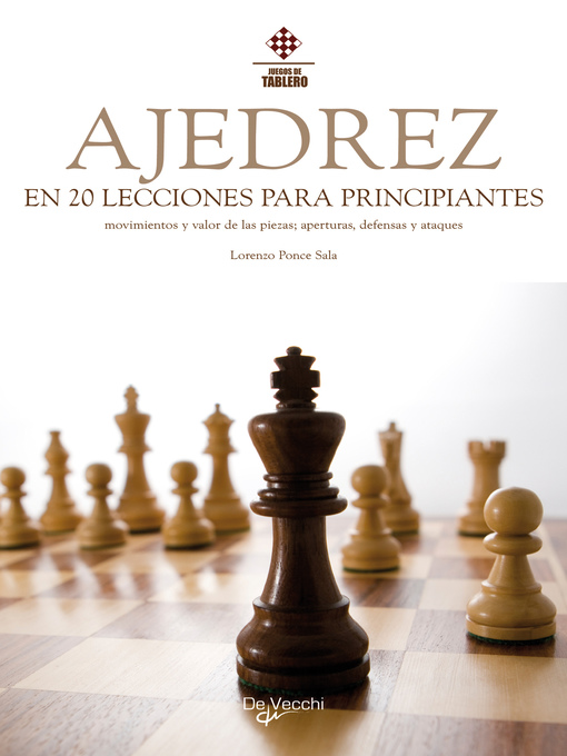 Title details for El ajedrez en 20 lecciones para principiantes by Lorenzo Ponce Sala - Available